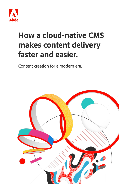 Adobe云原生內(nèi)容管理系統(tǒng)CMS提升內(nèi)容交付效率報告英文版